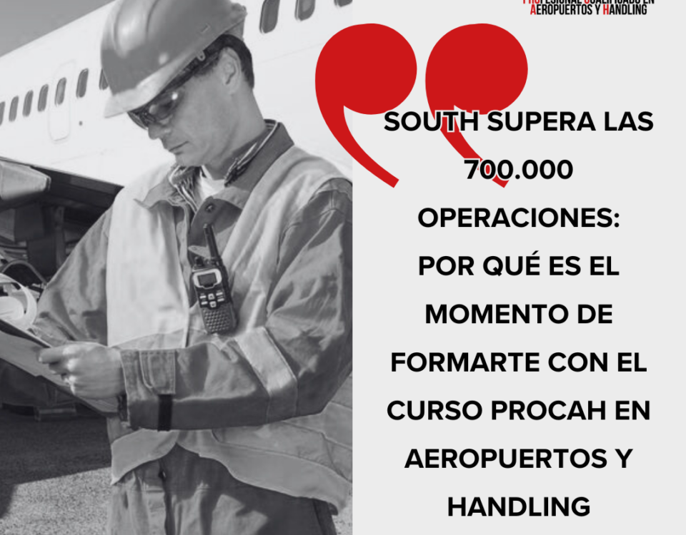 South supera las 700.000 operaciones curso PROCAH en aeropuertos y handling