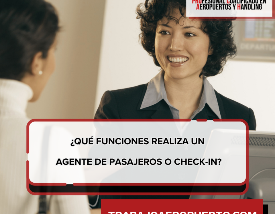 ¿Qué funciones realiza un Agente de Pasajeros o Check-in