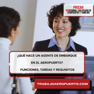 Qué hace un agente de embarque en el aeropuerto Funciones, tareas y requisitos