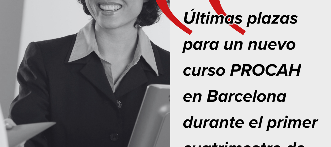 Últimas plazas para un nuevo curso PROCAH en Barcelona durante el primer cuatrimestre de 2026
